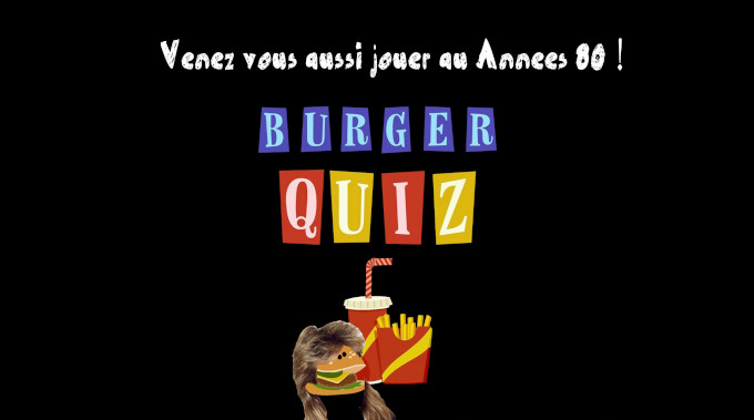 Burger Quiz Année 80